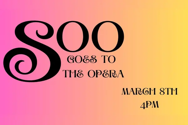 Soo Goes to the opera flyer